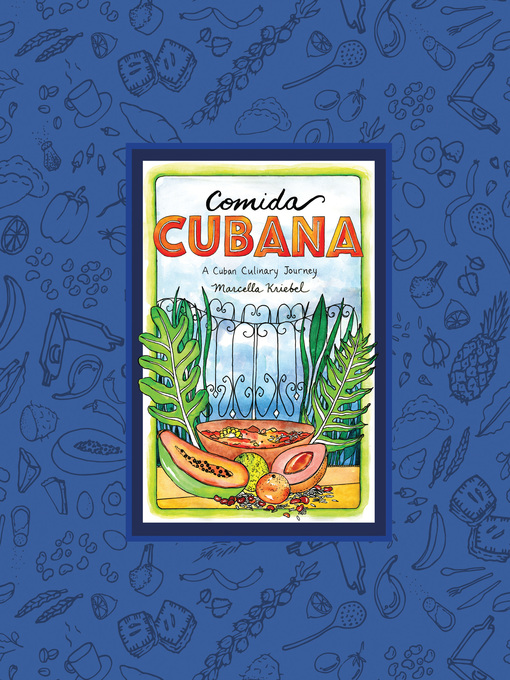 Title details for Comida Cubana by Marcella Kriebel - Available